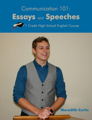 Communication 101: Essays & Speeches: One Credi... 1545388091 Book Cover