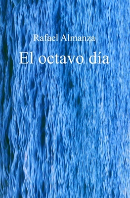 El octavo día [Spanish] 1734602716 Book Cover