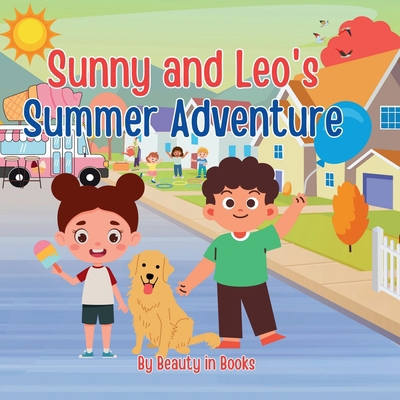 Sunny and Leo's Summer Adventures: The Dog Days... 1961634538 Book Cover