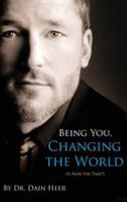 Being You, Changing the World (Hardcover) 1634930908 Book Cover