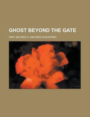 Ghost Beyond the Gate 1236712889 Book Cover