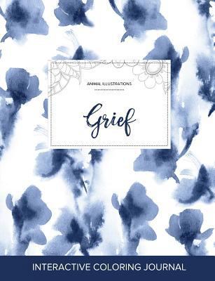 Adult Coloring Journal: Grief (Animal Illustrat... 1359811613 Book Cover