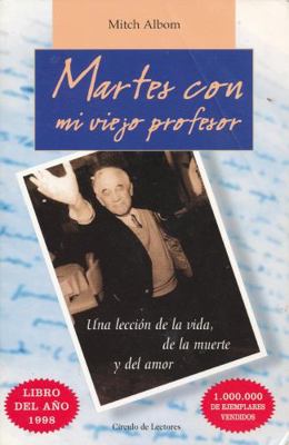 Martes con mi viejo profesor [Spanish] 188033514X Book Cover