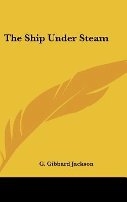 The Ship Under Steam 1104849240 Book Cover