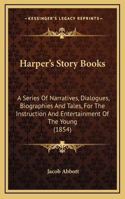 Harper's Story Books: A Series of Narratives, D... 1164239716 Book Cover