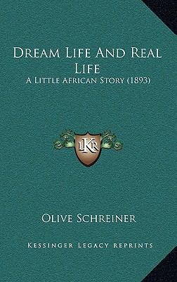 Dream Life And Real Life: A Little African Stor... 1169021611 Book Cover