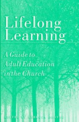 Lifelong Learning: A Guide to Adult Education i... 0806629991 Book Cover