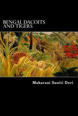 Bengal Dacoits and Tigers 1481939408 Book Cover