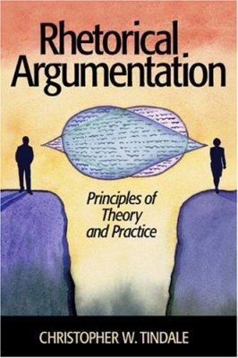 Rhetorical Argumentation: Principles of Theory ... 1412904005 Book Cover