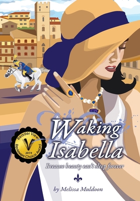 Waking Isabella: Because beauty can't sleep for... 0997634863 Book Cover