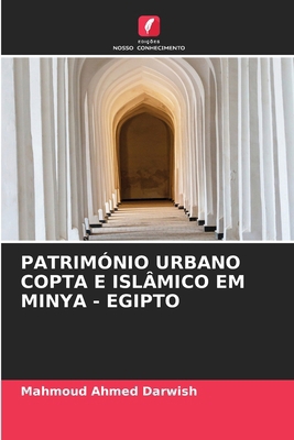 Património Urbano Copta E Islâmico Em Minya - E... [Portuguese] 6208057280 Book Cover