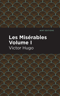 Les Miserables Volume I 1513267442 Book Cover