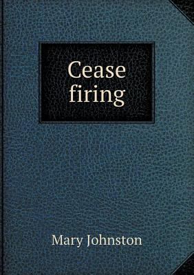 Cease Firing 5518441266 Book Cover
