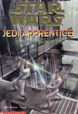 Star Wars: Jedi Apprentice #18: The Threat Within 0439139376 Book Cover