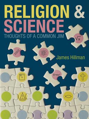 Religion & Science Thoughts of a Common Jim 1973668432 Book Cover