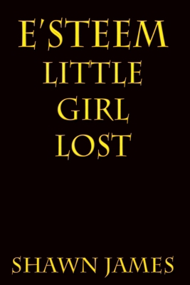 E'steem: Little Girl Lost 1542360900 Book Cover