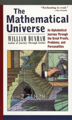 The Mathematical Universe: An Alphabetical Jour... 0471176613 Book Cover