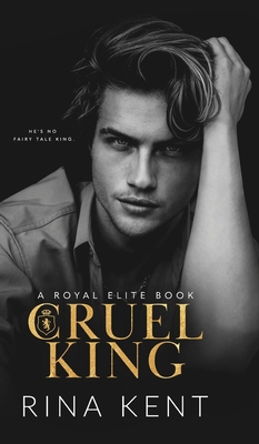 Cruel King: A Dark New Adult Romance 1685450016 Book Cover