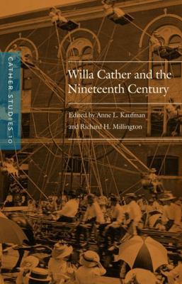 Willa Cather and the Nineteenth Century 0803276591 Book Cover