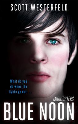 Blue Noon: Number 3 in series (Midnighters) 1907410058 Book Cover