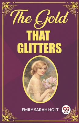 The Gold that Glitters 9361429043 Book Cover