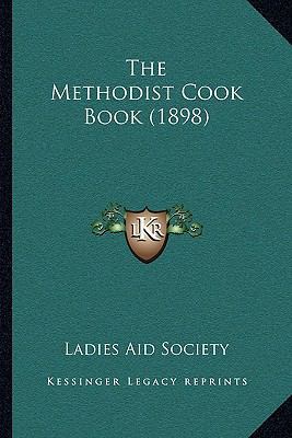 The Methodist Cook Book (1898) 1166182185 Book Cover