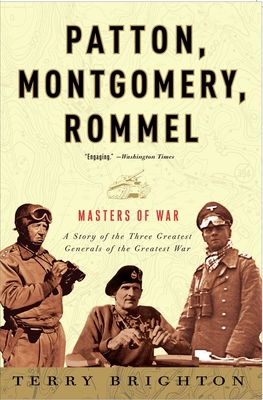 Patton, Montgomery, Rommel: Masters of War 0307461556 Book Cover