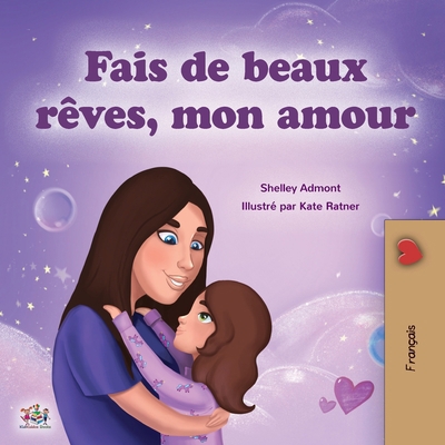 Sweet Dreams, My Love (French Children's Book) [French] [Large Print] 152593189X Book Cover