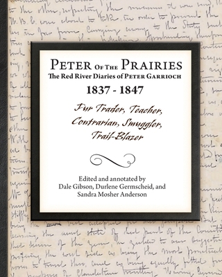 Peter of the Prairies: The Red River Diaries of... 1773545949 Book Cover