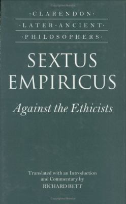 Sextus Empiricus: Against the Ethicists: (Adver... 0198236204 Book Cover