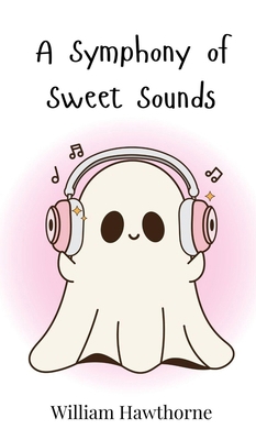A Symphony of Sweet Sounds 3690811201 Book Cover