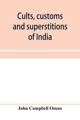 Cults, customs and superstitions of India, bein... 9353958814 Book Cover