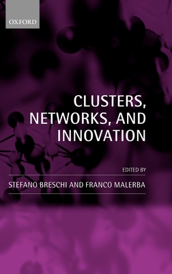 Clusters, Networks, and Innovation 0199275556 Book Cover
