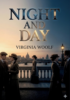 Night and Day: by Virginia Woolf B0GXXWLCXB Book Cover
