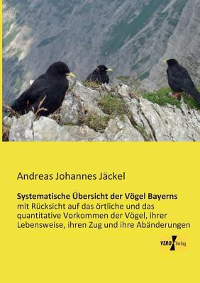 Systematische Übersicht der Vögel Bayerns: mit ... [German] 395610823X Book Cover