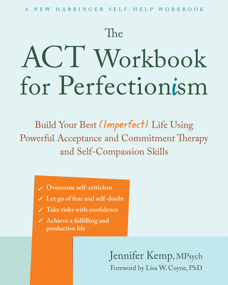 The ACT Workbook for Perfectionism: Build Your ... 1684038073 Book Cover