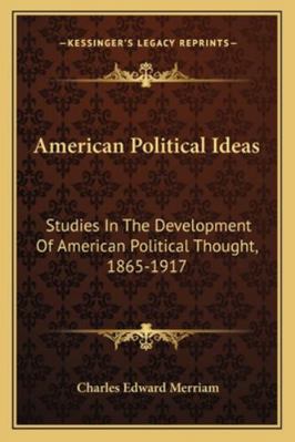 American Political Ideas: Studies In The Develo... 1163302651 Book Cover