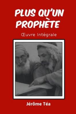 Plus Qu'un Prophète: OEuvre Intégrale [French] B0G4QLPVMF Book Cover