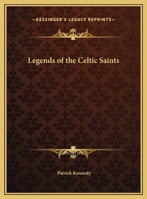 Legends of the Celtic Saints 1169550630 Book Cover