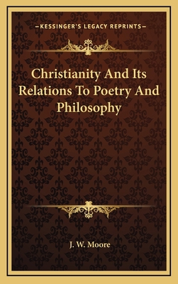 Christianity and Its Relations to Poetry and Ph... 1164479695 Book Cover