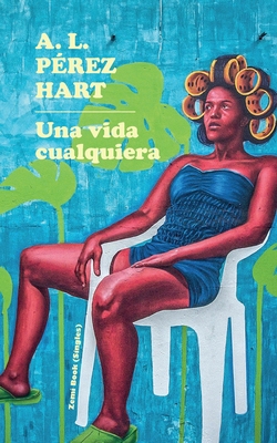 Una vida cualquiera [Spanish] B07Y4JLPQF Book Cover