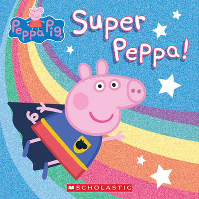 Super Peppa! 1338681052 Book Cover