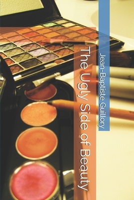 The Ugly Side of Beauty B08B3B3BH7 Book Cover