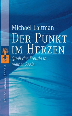 Der Punkt im Herzen: Quell der Freude in meiner... [German] B09KNGG3F1 Book Cover
