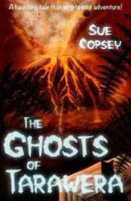 The Ghosts of Tarawera (Spooky Adventures) 0473324008 Book Cover