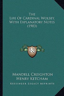 The Life Of Cardinal Wolsey, With Explanatory N... 1164098624 Book Cover