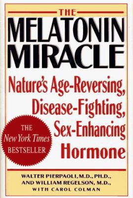 MELATONIN MIRACLE: Nature's Age-Reversing, Sex-... 0684813351 Book Cover