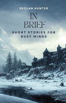 In Brief: Short Stories for Busy Minds B0CR3SRYPL Book Cover