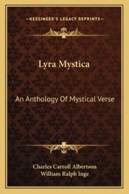 Lyra Mystica: An Anthology Of Mystical Verse 1162934700 Book Cover