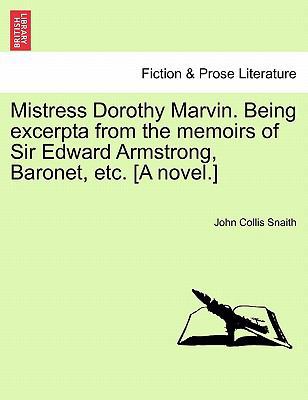 Mistress Dorothy Marvin. Being Excerpta from th... 1241227152 Book Cover